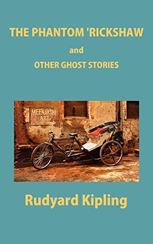 Rudyard Kipling: The Phantom 'Rickshaw and Other Ghost Stories (Hardcover, Benediction Classics)