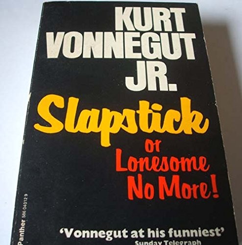 Kurt Vonnegut: Slapstick, or, Lonesome no more! (1977, Panther)