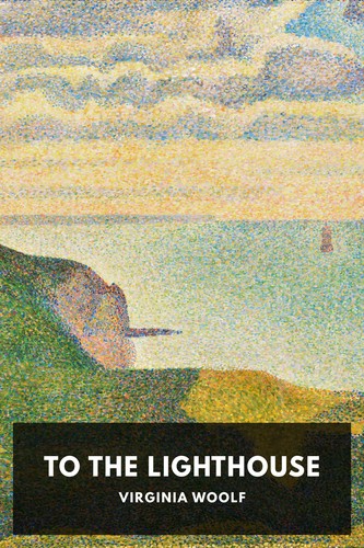 Virginia Woolf, Mark Hussey: To the Lighthouse (2023, Standard Ebooks)