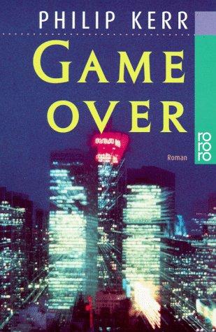 Philip Kerr: Game Over (Paperback, German language, 1998, Rowohlt Taschenbuch Verlag GmbH)