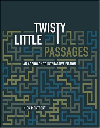 Nick Montfort: Twisty Little Passages (Paperback, The MIT Press)