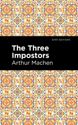 Mint Editions, Arthur Machen: Three Impostors (2022, West Margin Press)