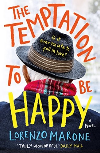 Lorenzo Marone: The Temptation to Be Happy (Paperback, Oneworld Publications)