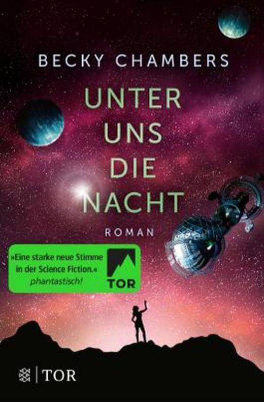 Becky Chambers (Duplicate): Unter uns die Nacht (German language, 2019, Tor Books)