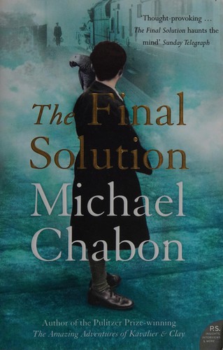 Michael Chabon: Final Solution (2006, Harper Perennial)