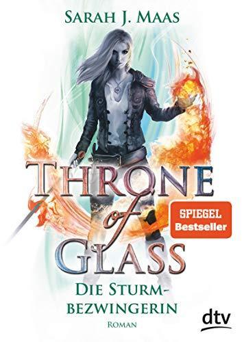 Sarah J. Maas: Throne of Glass 5 - Die Sturmbezwingerin (German language, 2018, dtv Verlagsgesellschaft)