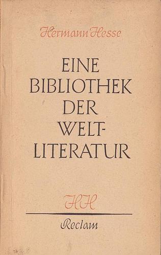 Hermann Hesse: Eine Bibliothek der Weltliteratur (Paperback, German language, 1949, Reclam Verlag)