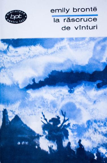 Emily Brontë: La răscruce de vînturi (Romanian language, 1969, Editura pentru Literatură)