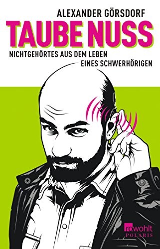 Alexander Görsdorf: Taube Nuss (Paperback, 2013, Rowohlt Taschenbuch)