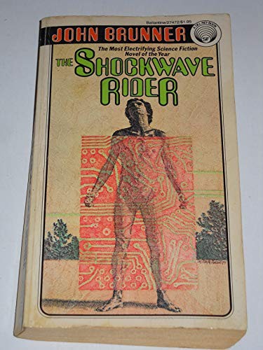 John Brunner: The Shockwave Rider (Paperback, 1978, Del Rey)