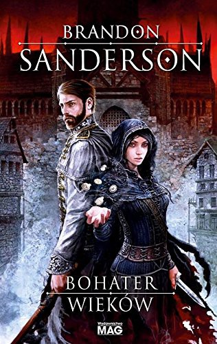 Brandon Sanderson: Bohater wiekow (Hardcover, Polish language, 2015, MAG)