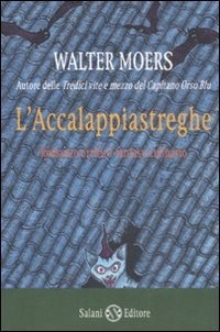 Walter Moers: L'accalappiastreghe (Paperback, Italiano language, 2008, Salani)