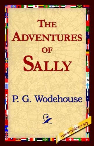 P. G. Wodehouse: The Adventures of Sally (Hardcover, 1st World Library)