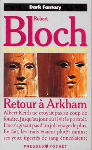 Robert Bloch: Retour à Arkham (French language)