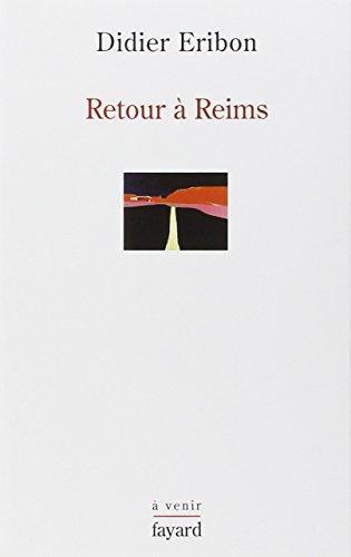 Didier Eribon: Retour à Reims (French language, 2009, Fayard)