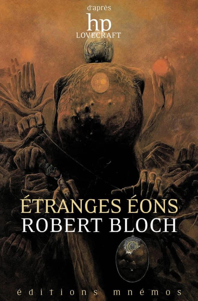 Robert Bloch: Étranges éons (French language, 2019, Éditions Mnémos)