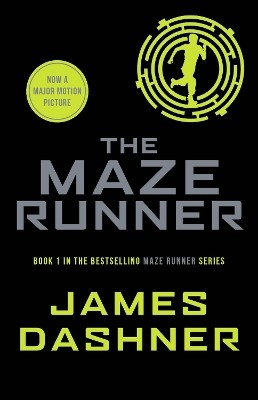 James Dashner: The Maze Runner (2013, Chicken house)