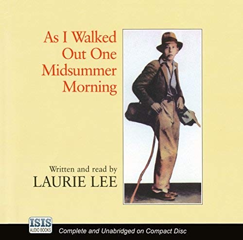 Laurie Lee: As I Walked Out One Midsummer Morning (AudiobookFormat, ISIS Audio Books, Isis Audio Books)