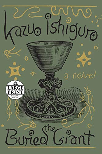 Kazuo Ishiguro: The Buried Giant: A novel (Random House Large Print) (Random House Large Print)