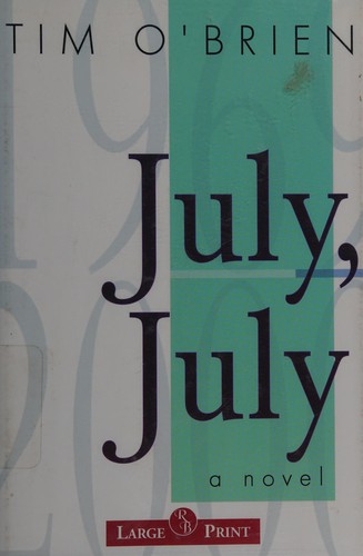 Tim O'Brien: July, July (2003, RB Large Print, HMCo)