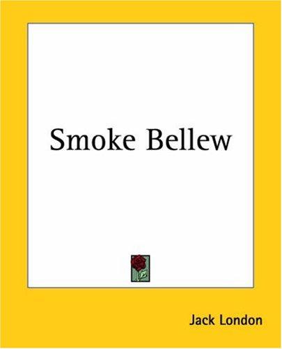 Jack London: Smoke Bellew (Paperback, Kessinger Publishing)