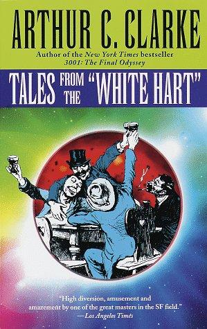 Arthur C. Clarke: Tales from the White Hart (1998, Ballentine Books)