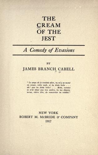 James Branch Cabell: The cream of the jest (1917, McBride)