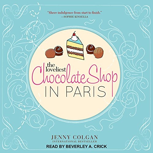 Jenny Colgan: The Loveliest Chocolate Shop in Paris (AudiobookFormat, 2018, Tantor Audio)