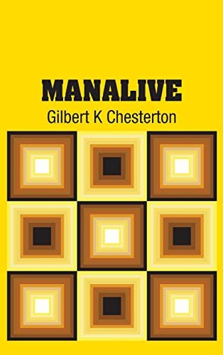 G. K. Chesterton: Manalive (Hardcover, Simon & Brown)