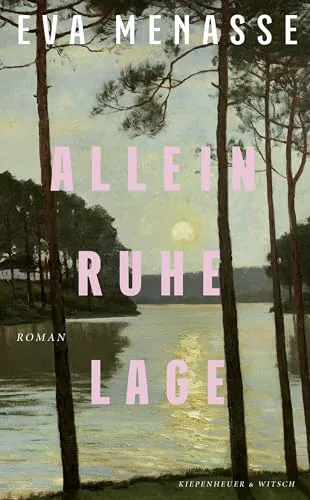 Eva Menasse: Alleinruhelage (Hardcover, German language, Kiepenheuer & Witsch)