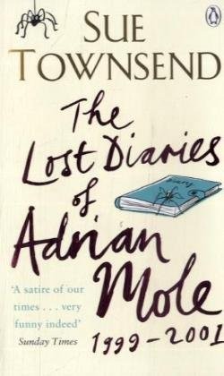 Sue Townsend: The Lost Diaries of Adrian Mole, 1999-2001 (Paperback, Penguin Books Ltd)