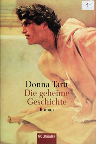 Donna Tartt: Die geheime Geschichte (Paperback, German language, 1993, Goldmann Verlag)