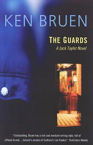 Ken Bruen: The Guards (Jack Taylor, #1) (2004)