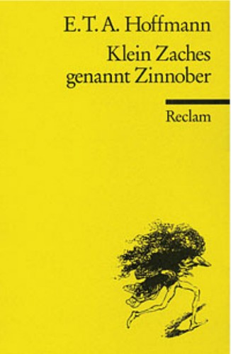 E. T. A. Hoffmann: Klein Zaches, genannt Zinnober (Paperback, German language, 1995, Philipp Reclam jun. Stuttgart)