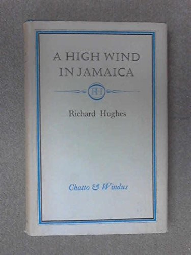 Richard Hughes: A high wind in Jamaica (1975, Chatto and Windus, Vintage/Ebury (A Division of Random House Group))