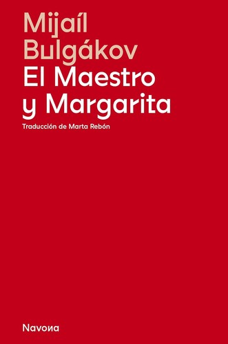Михаил Афанасьевич Булгаков, Mikhail Afanasevich Bulgakov, Diana Lewis Burgin, Katherine Tiernan O'Conner: El maestro y Margarita (EBook, Spanish language, Navona)