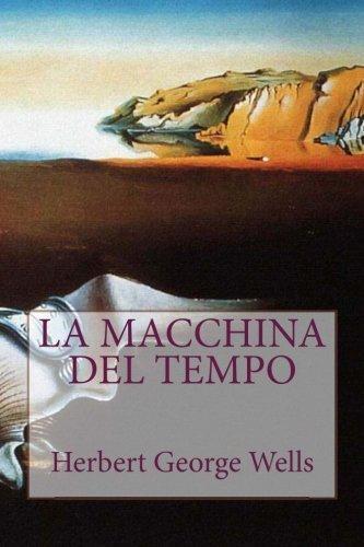 H. G. Wells: La macchina del tempo (Italian Edition) (2017)