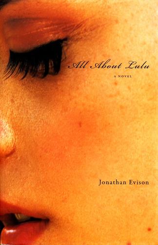 Jonathan Evison: All about Lulu (2008, Soft Skull Press, Distributed by Publishers Group West., Distributed by Publishers Group West)