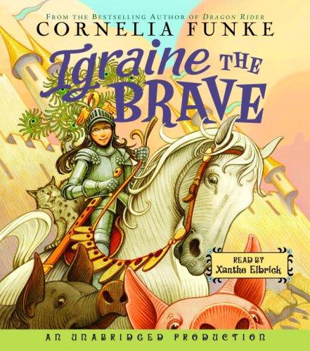 Cornelia Funke: Igraine the Brave (AudiobookFormat, Listening Library (Audio))