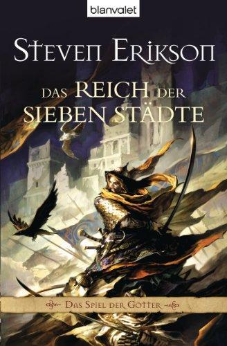 Steven Erikson: Das Spiel der Götter 2. Das Reich der Sieben Städte (Paperback, German language, 2001, Goldmann)