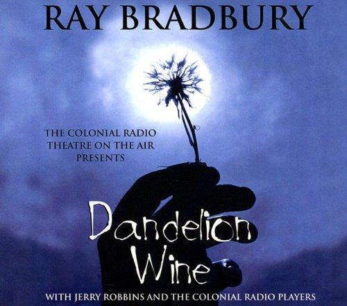 Ray Bradbury: Dandelion Wine (AudiobookFormat, Blackstone Audio Inc.)