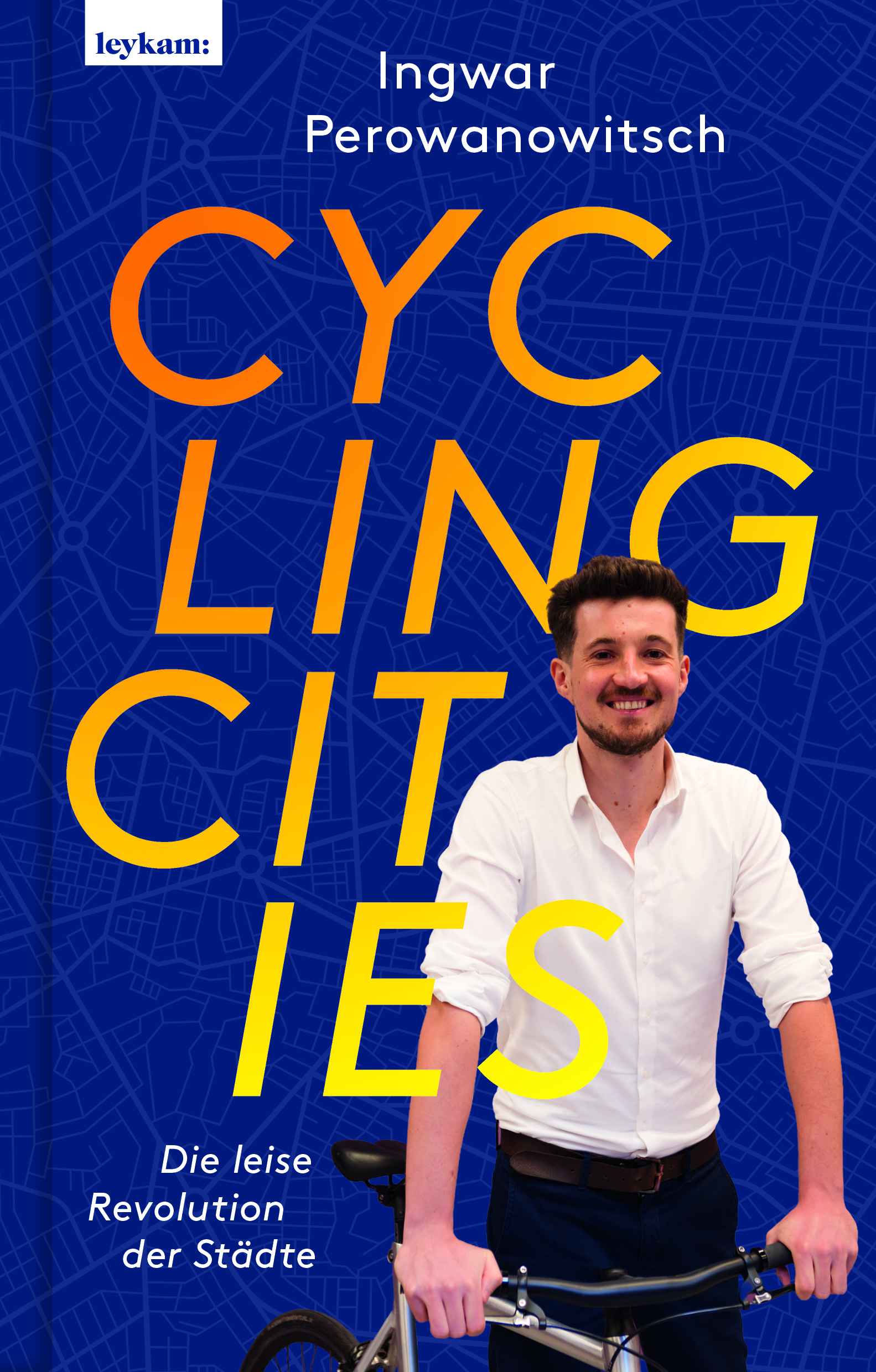 Ingwar Perowanowitsch: Cycling Cities (Hardcover, Deutsch language, Leykam)