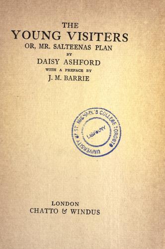 Daisy Ashford: The young visiters, or Mr. Salteenas plan (1919, Chatto & Windus)