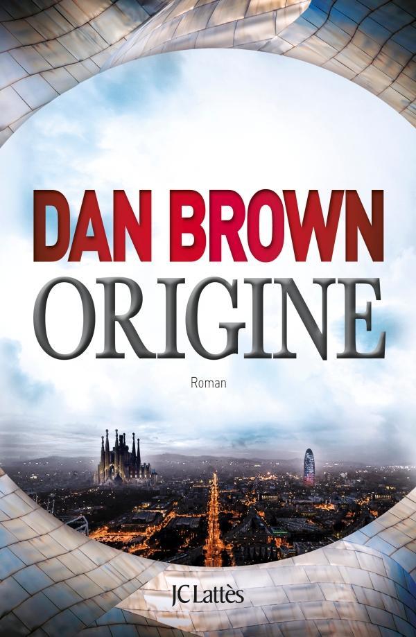 Dan Brown, Dan Brown: Origine (Paperback, French language, 2017, JC Lattès)
