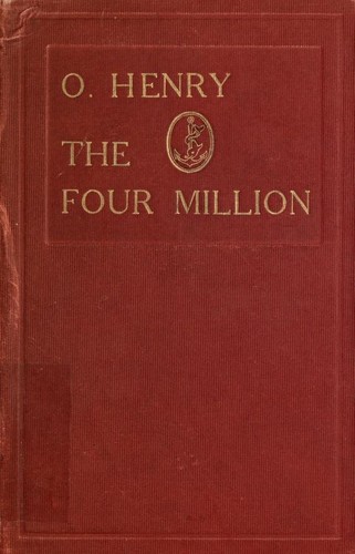 O. Henry: The four million (1907, McClure Co.)