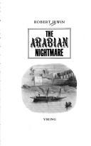 Robert Irwin: The Arabian nightmare (1987, Viking)