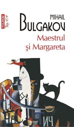 Mikhail Bulgakov: Maestrul şi Margareta (Romanian language, 2014, Polirom)