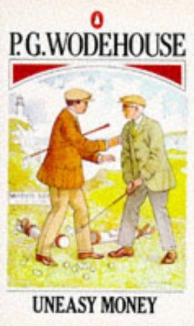 P. G. Wodehouse: Uneasy Money (Paperback, Penguin (Non-Classics))