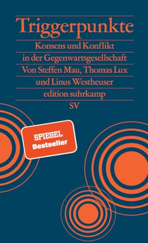 Steffen Mau, Thomas Lux, Linus Westheuser: Triggerpunkte (German language, 2023, Suhrkamp Verlag)