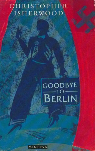 Christopher Isherwood: Goodbye to Berlin (1989)